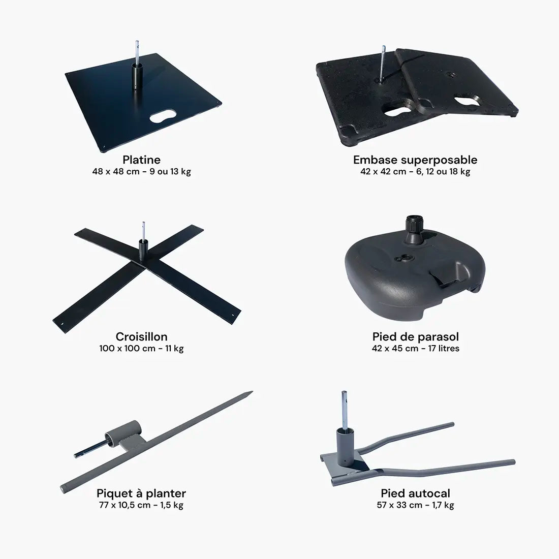 Les 6 embases : platine, embase superposable, croisillon, pied de parasol, piquet à planter et pied autocal